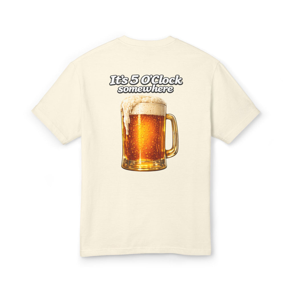 "5 O'clock somewhere" Tee